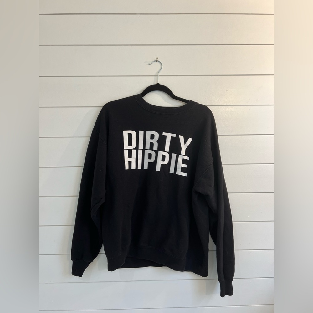 Unisex Size Large “Dirty Hippie” Sweatshirt
